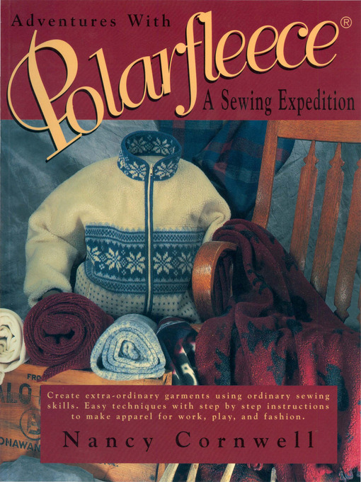 Title details for Adventures with Polarfleece by Cornwell Nancy - Available